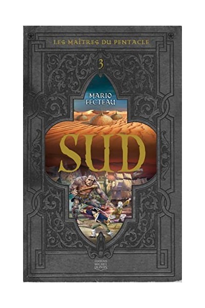 Les maitres du Pentacle. Tome 3 Sud